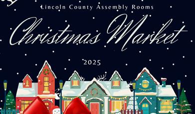 Lincoln County Assembly Rooms Christmas Market